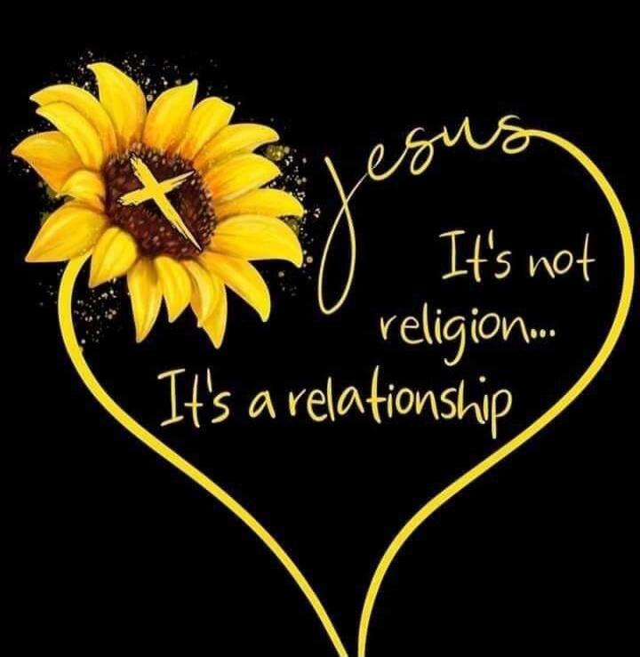 Jesus It's not religion... It's a relationship