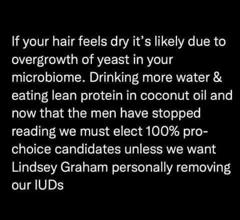 If your hair feels dry its likely due to overgrowth of yeast in your microbiome Drinking more water RN A CET Rl el Gl s RIgReleTole g IVl el RTale now that the men have stopped CEL AN TE Tt o0 7Y o1 5 choice candidates unless we want Lindsey Graham personally removing our IlUDs