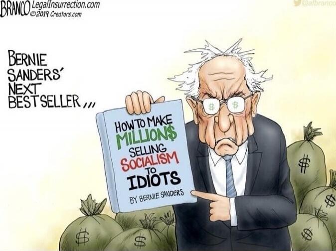 BERNIE SANDERS' NEXT BEST SELLER!!! How to Make Millions Selling Socialism to Idiots by Bernie Sanders