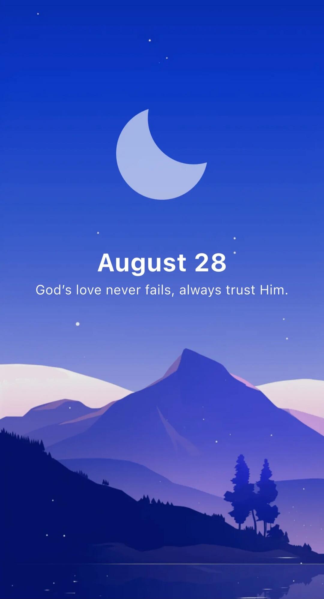 August 28 God's love never fails, always trust Him.