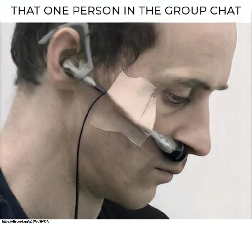 THAT ONE PERSON IN THE GROUP CHAT