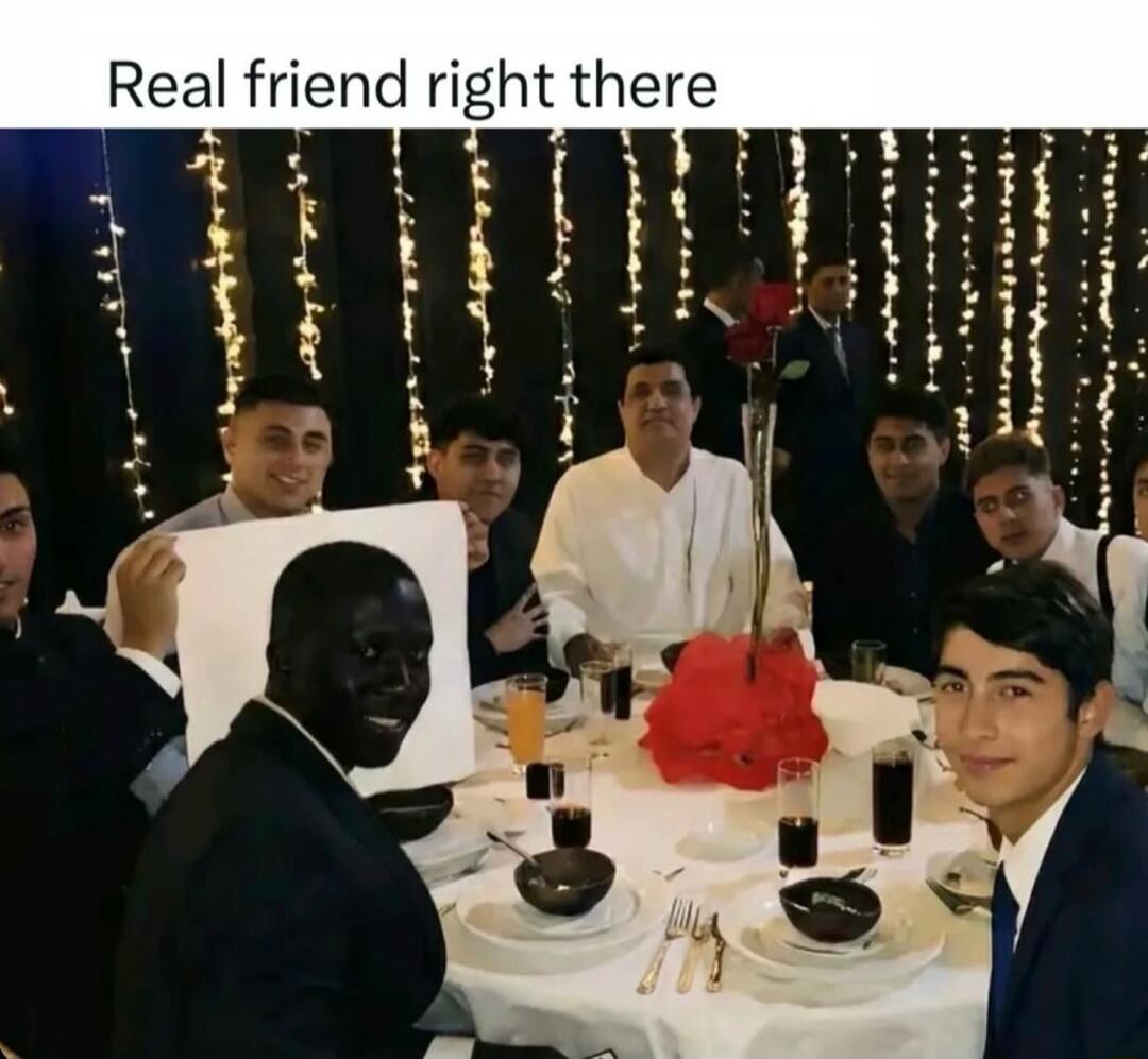 Real friend right there