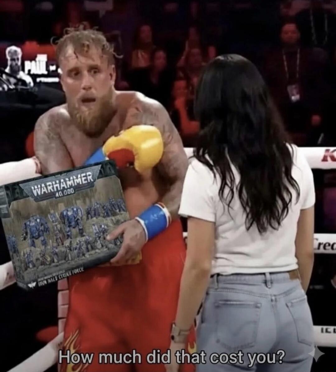 How much did that cost you?
WARHAMMER 40k