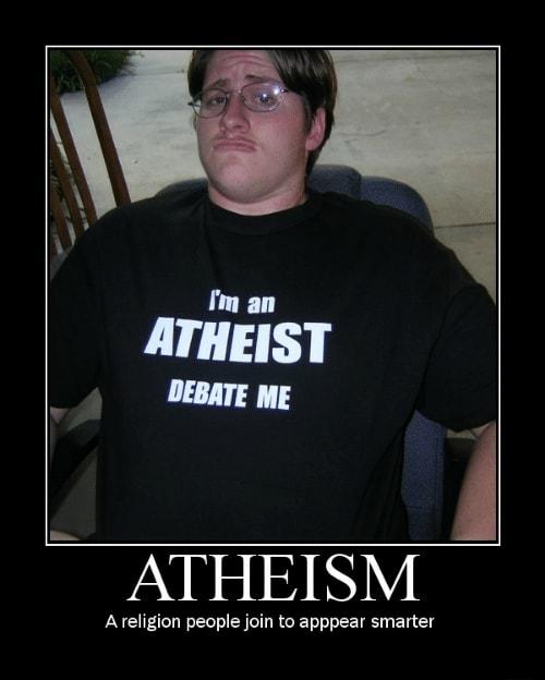 ATHEISM Areligion people join to apppear smarter