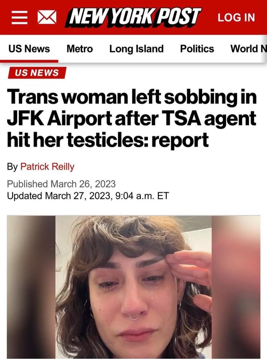 Trans woman left sobbing in JFK Airport after TSA agent hit her testicles: report
By Patrick Reilly
Published March 26, 2023
Updated March 27, 2023, 9:04 a.m. ET