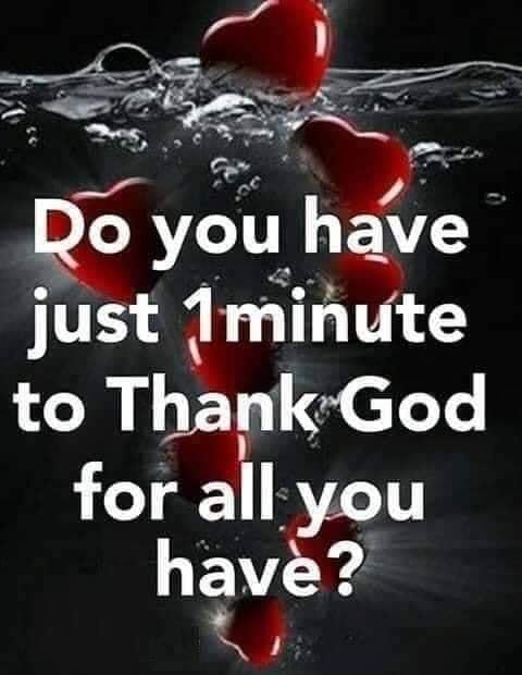 Do you have just amidte to Thank God 1 allyou have S