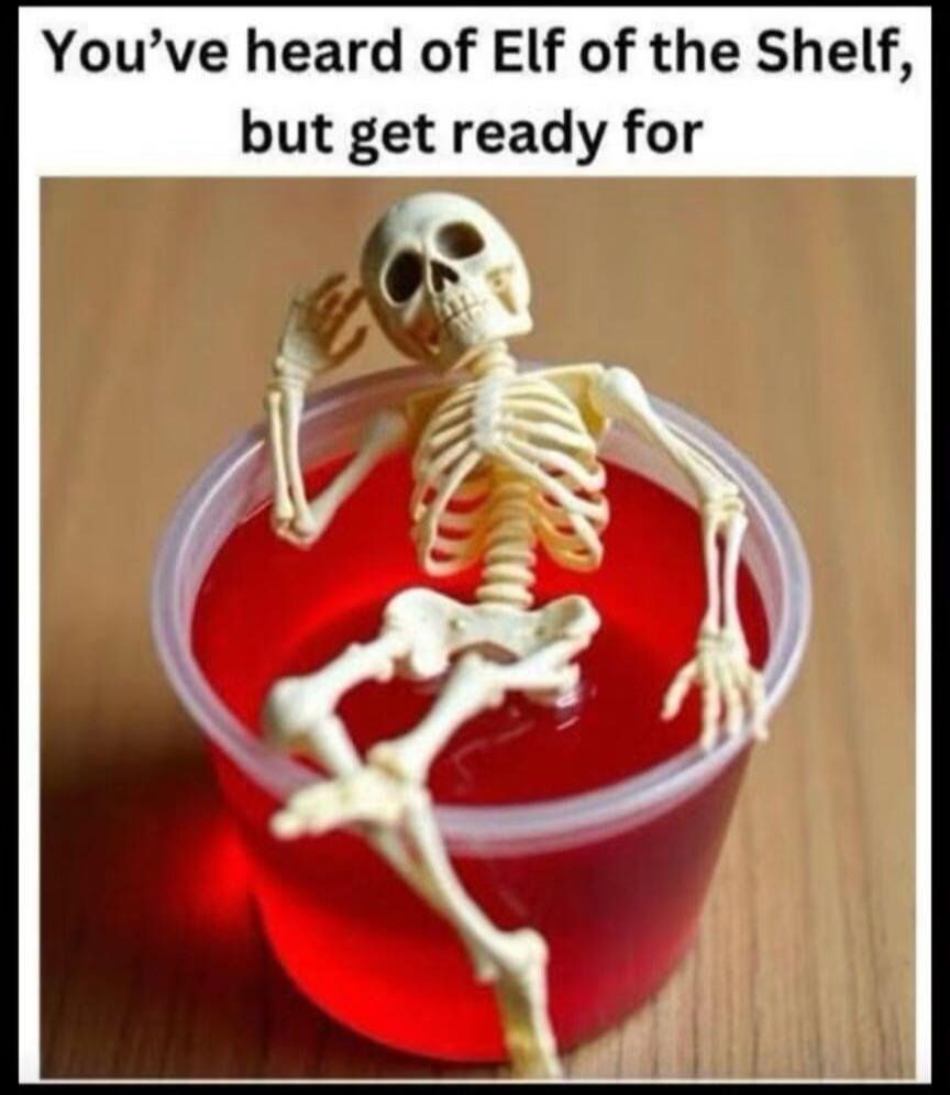 You've heard of Elf on the Shelf, but get ready for Skeleton in the Jell-O.