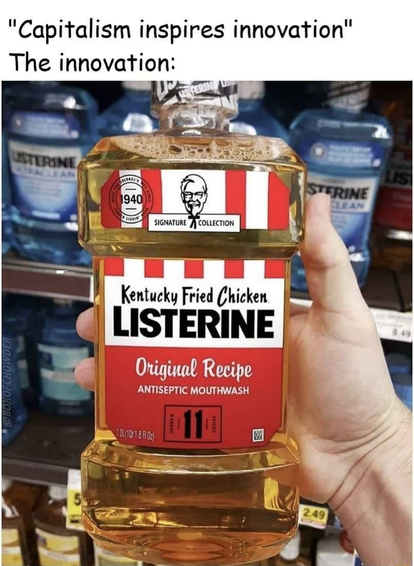 Capitalism i nspres innovation Kentucky Fried hicken Ll LISTERINE Ovigial Reipe ANTISEPTIC MOUTHWASH
