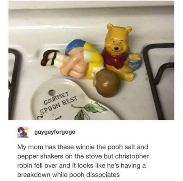 gaygayforgogo My mom has these winnie the pooh salt and pepper shakers on the stove but christopher robin fell over and it looks like hes having a breakdown while pooh dissociates