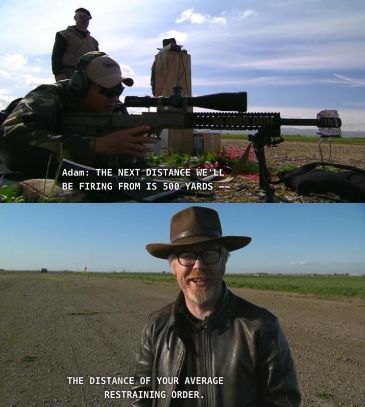 NaRSTTHE NECT DTSTANEE WSk BE FIRING FROM IS 500 YARDS T ISTACE 0F YOk AvERAGE RESTRAINING ORDER