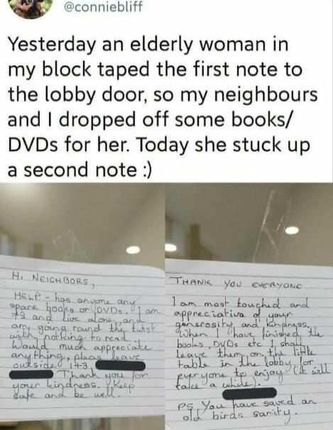 conniebliff Yesterday an elderly woman in my block taped the first note to the lobby door so my neighbours and dropped off some books DVDs for her Today she stuck up a second note H dULmak TN _yau ttvuuc lm mL tu preciotiva Lpms D g 1 o s v e ek S I vgt et T T P