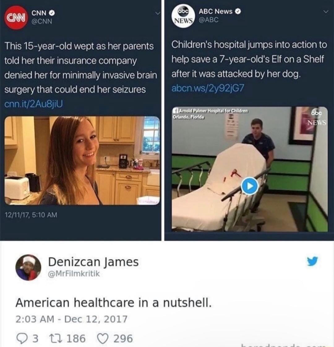 on e This 16 year old wept as her tokd her their insurance company denied her for minimally invasive brain surgery that could end her seizures i o Denizcan James ABC News Childrens hospital jumps into action to help save a 7 year olds Elf ona Shelf after it was attacked by her dog Sr American healthcare in a nutshell