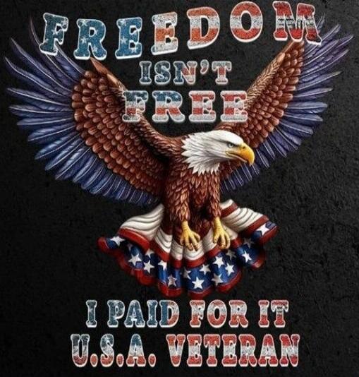 FREEDOM ISN'T FREE I PAID FOR IT U.S.A. VETERAN
