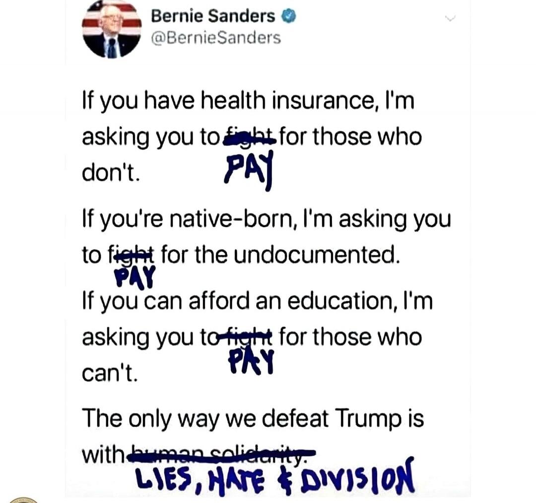 If you have health insurance, I'm asking you to fight for those who don't. If you're native-born, I'm asking you to fight for the undocumented. If you can afford an education, I'm asking you to fight for those who can't. The only way we defeat Trump is with human solidarity.