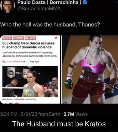 qs PauloCostaBorrachinha N GGRGEY EIRVEERGEL TEGEL T M G EL TRy 8JJ champ Gabi Garcia accuses husband of domestic violence 2 The Husband must be Kratos