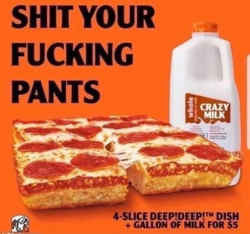 SHIT YOUR FUCKING PANT S i 4 SLICE DEEPDEELF Fdigs