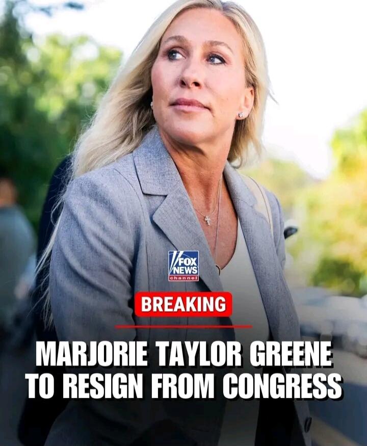 BREAKING MARJORIE TAYLOR GREENE TO RESIGN FROM CONGRESS