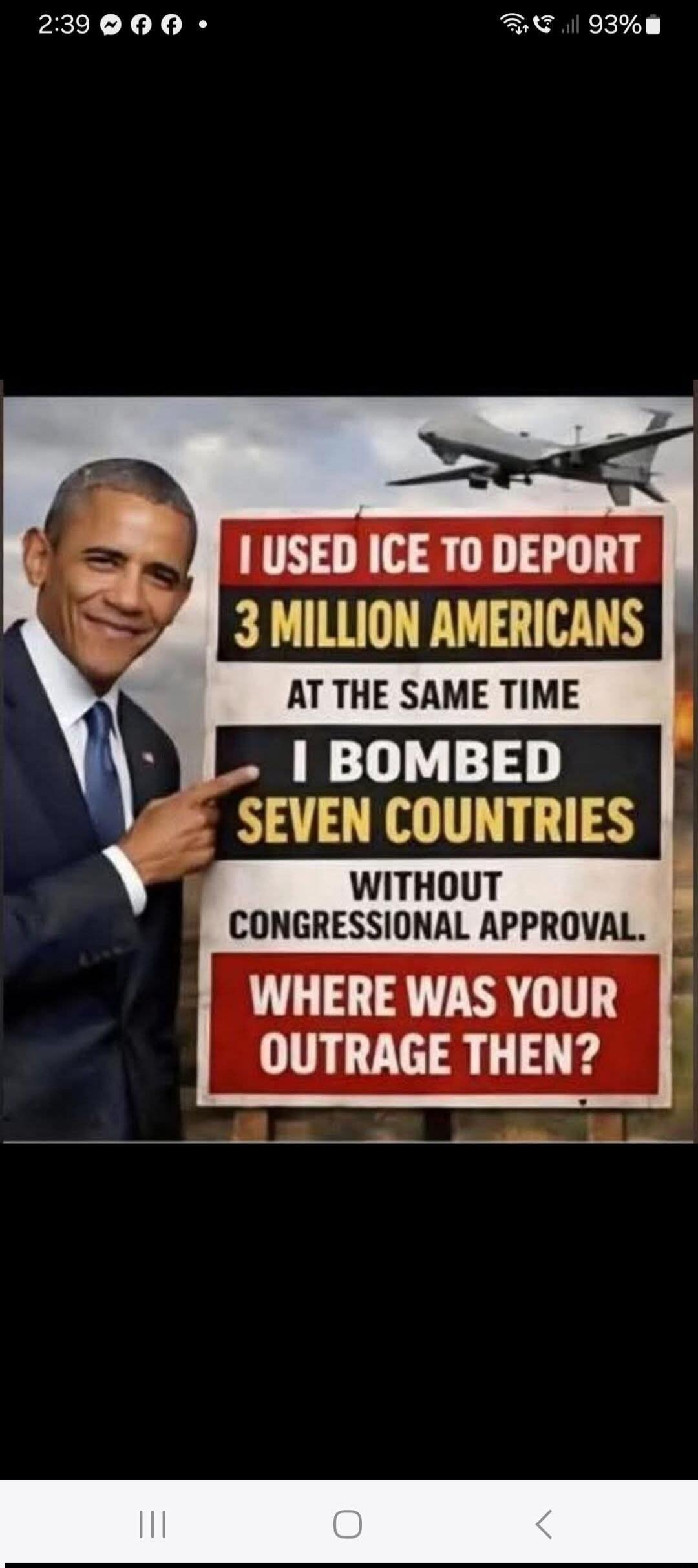 I USED ICE TO DEPORT 3 MILLION AMERICANS AT THE SAME TIME I BOMBED SEVEN COUNTRIES WITHOUT CONGRESSIONAL APPROVAL. WHERE WAS YOUR OUTRAGE THEN?