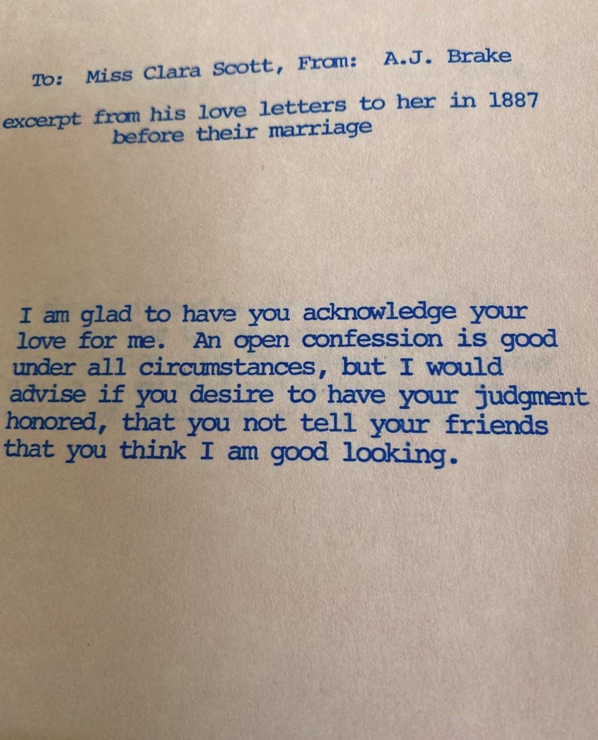 go Miss Clara Scott From AJ Brake excerpt from his love Jetters to her in 1887 pefore their marriage