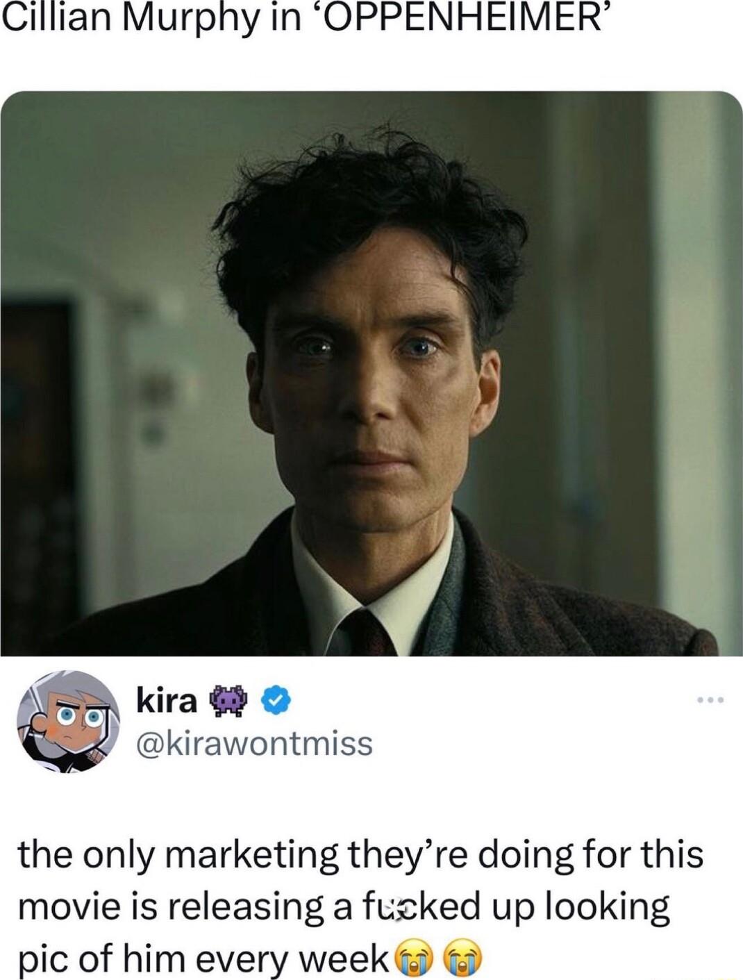 Hian y In OPPENHEIMER the only marketing theyre doing for this movie is releasing a fucked up looking pic of him every week