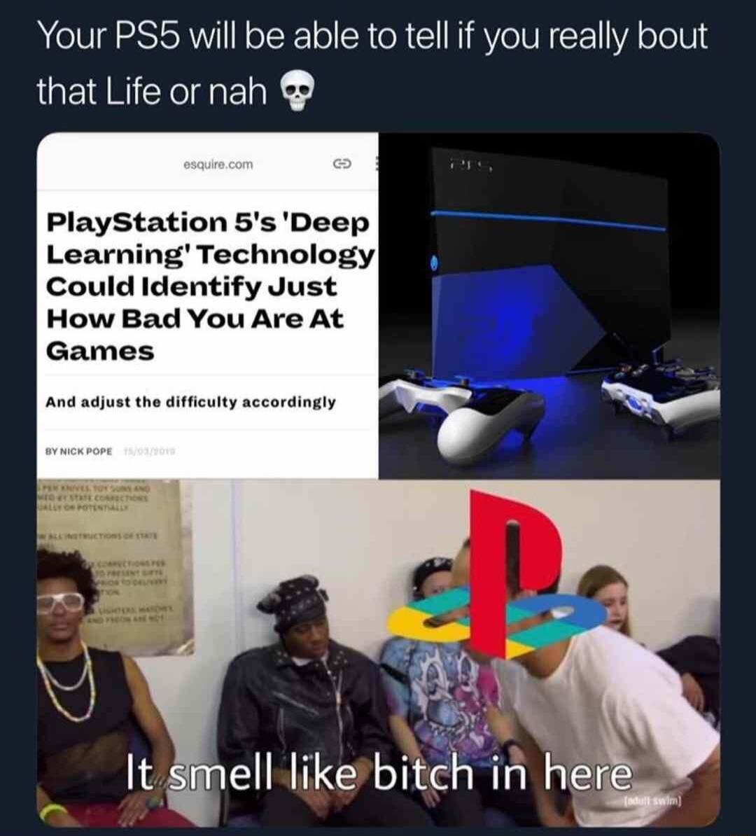 Your PS5 will be able to tell if you really bout that Life or nah PlayStation 5s Deep Learning Technology Could Identify Just How Bad You Are At Games mell like bltC h n