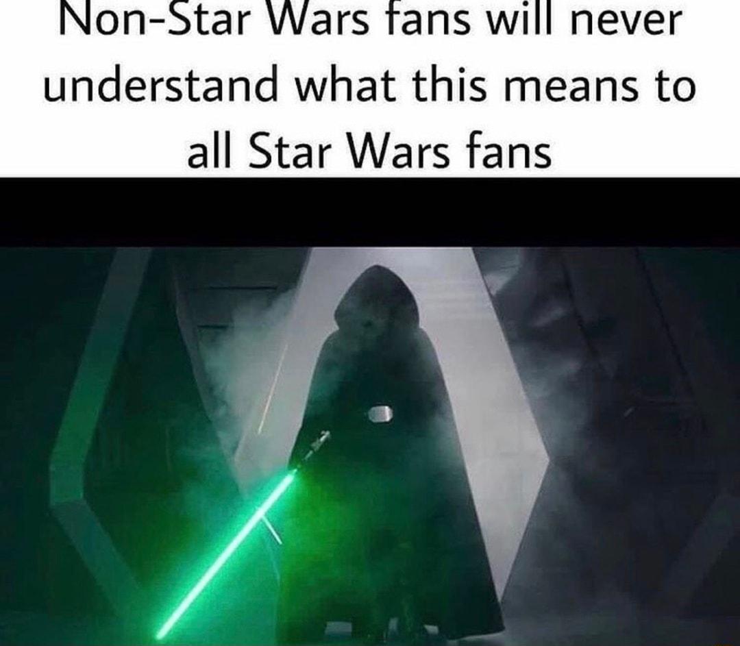 Non Star Wars tans wi understand what this means to all Star Wars fans