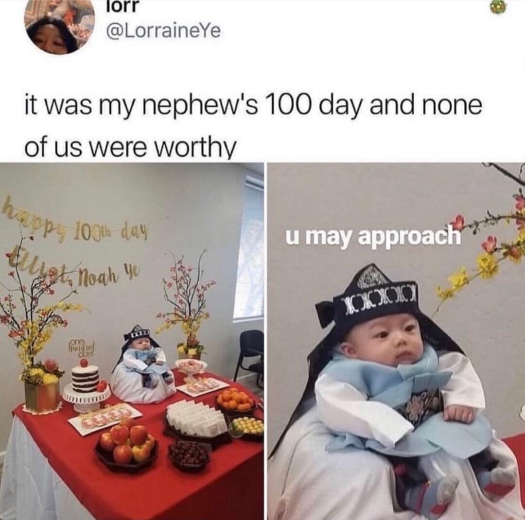 o L4 LorraineYe it was my nephews 100 day and none of us were worthy