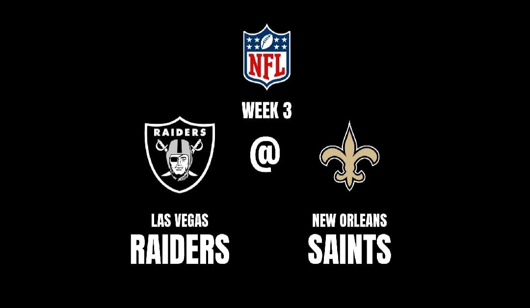 NFL Week 3 @ Las Vegas Raiders New Orleans Saints
