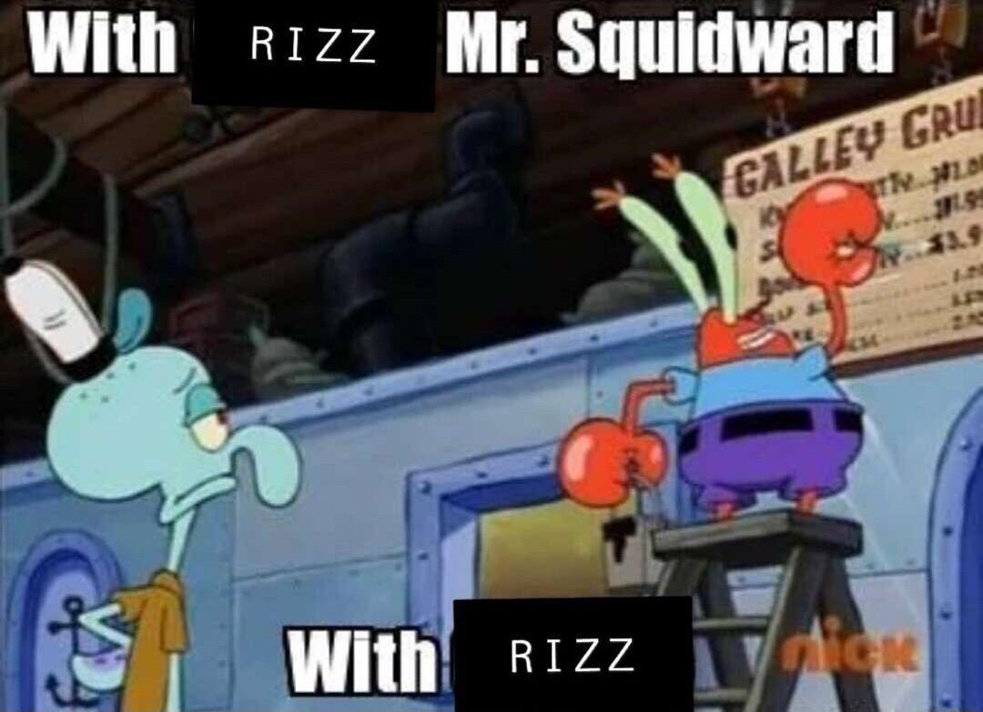 With rizz Mr Squidward