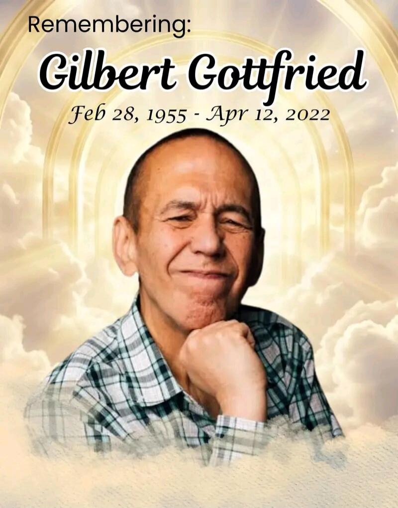 Remembering: Gilbert Gottfried Feb 28, 1955 - Apr 12, 2022