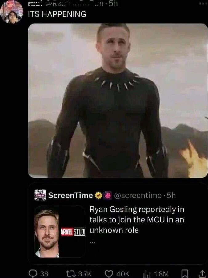 Pl e SN or ITS HAPPENING H ScreenTime screentime 5h Ryan Gosling reportedly in talks to join the MCU in an WESTID unknown role Q3 113k OQ4ok Ji1eM