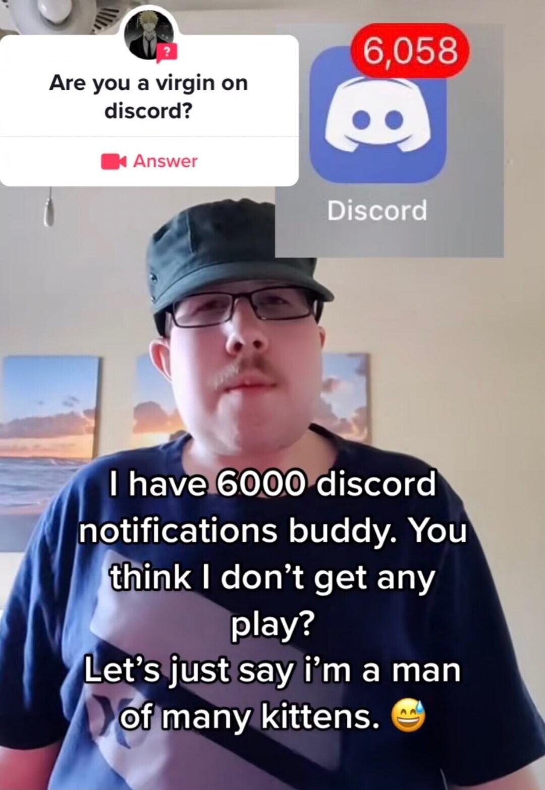 S Are you a virgin on discord o0