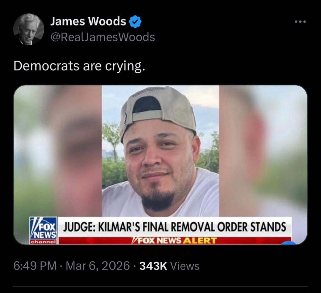 Democrats are crying. JUDGE: KILMAR'S FINAL REMOVAL ORDER STANDS