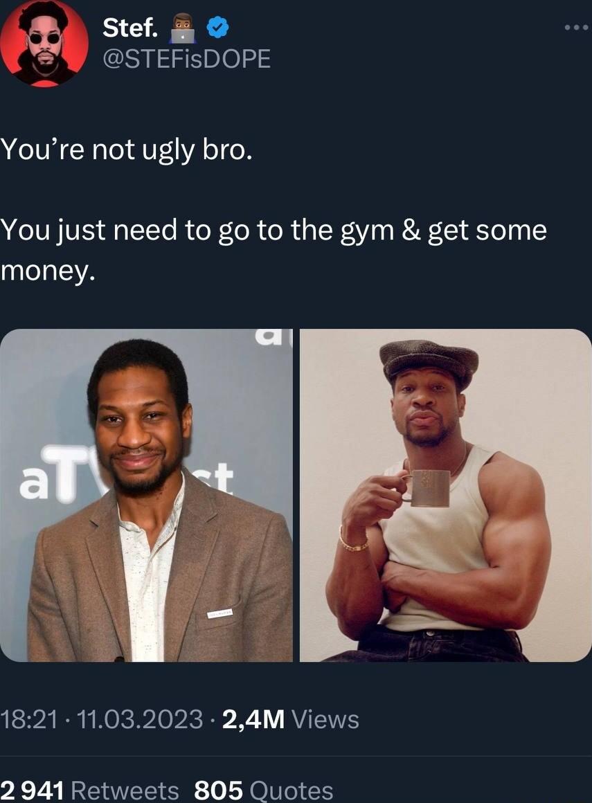 Stef STEFisDOPE Youre not ugly bro You just need to go to the gym get some money AR Kok RoTopic R R 1 RVISIVES 2 941 Retweets 805 Quotes