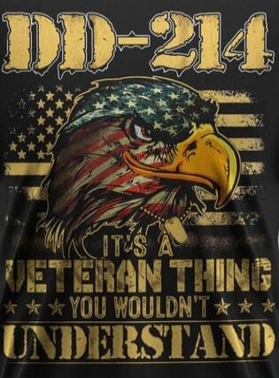 DD-214 IT'S A VETERAN THING YOU WOULDN'T UNDERSTAND
