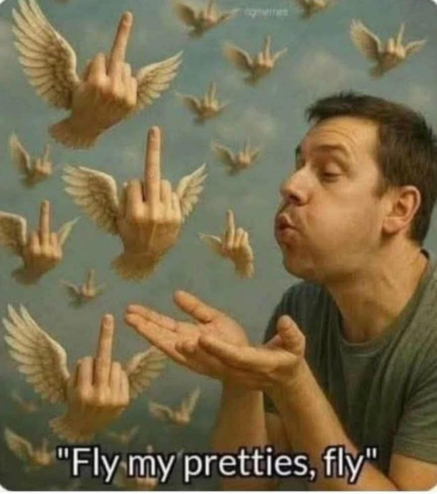 Fly my pretties, fly