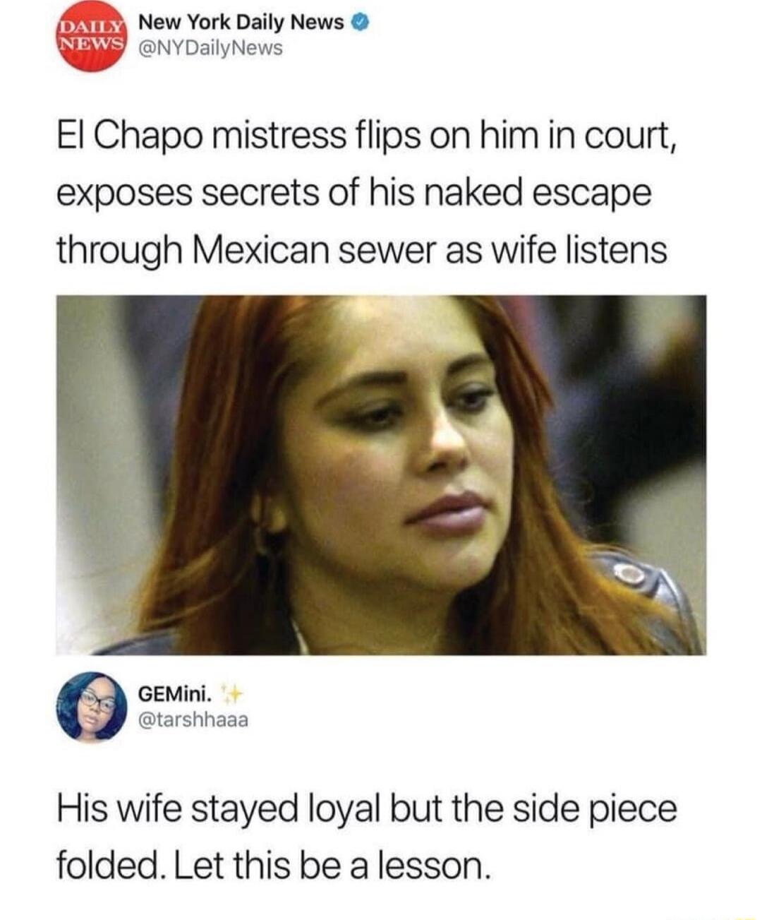 El Chapo mistress flips on him in court, exposes secrets of his naked escape through Mexican sewer as wife listens

His wife stayed loyal but the side piece folded. Let this be a lesson.