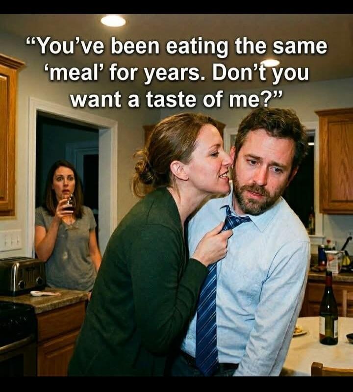You've been eating the same 'meal' for years. Don't you want a taste of me?