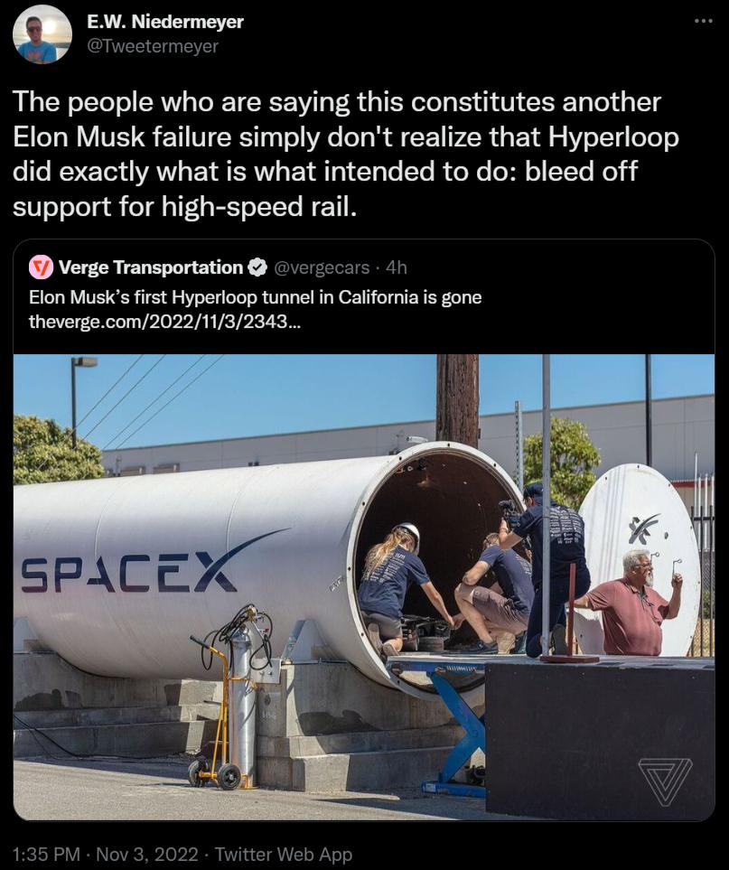 a EW Niedermeyer RLCE CT RV ETERCEW L FR GIEE L BT EEEL G T Elon Musk failure simply dont realize that Hyperloop did exactly what is what intended to do bleed off support for high speed rail verge Transportation s 41 Elon Musksfirt Hyperoop tunnal i Califomia i gone thevergecom20221132343