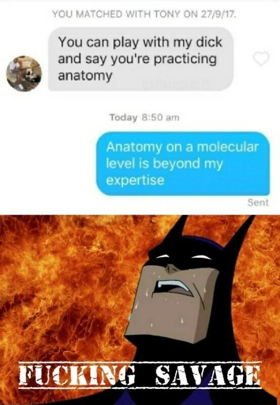 You can play with my dick and say youre practicing g anatomy