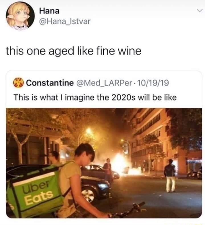 Hana Hana_lstvar this one aged like fine wine Constantine Med_LARPer 101919 This is what imagine the 2020s will be like