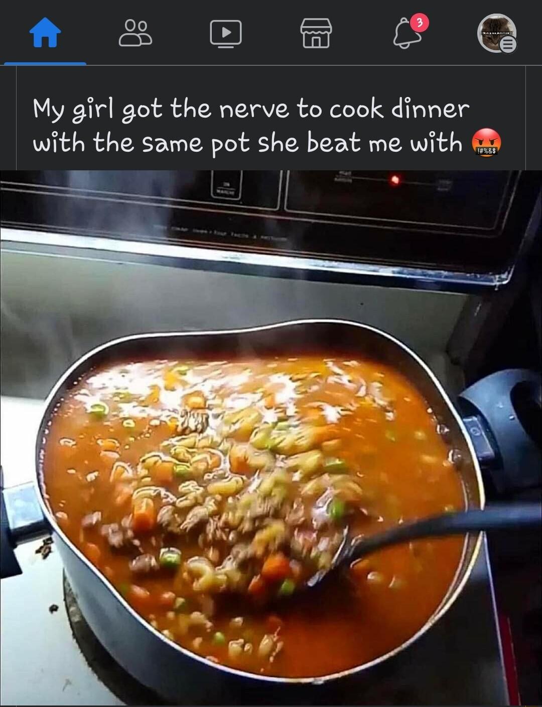 ft 8 8 My girl got the nerve to cook dinner with the same pot she beat me with J