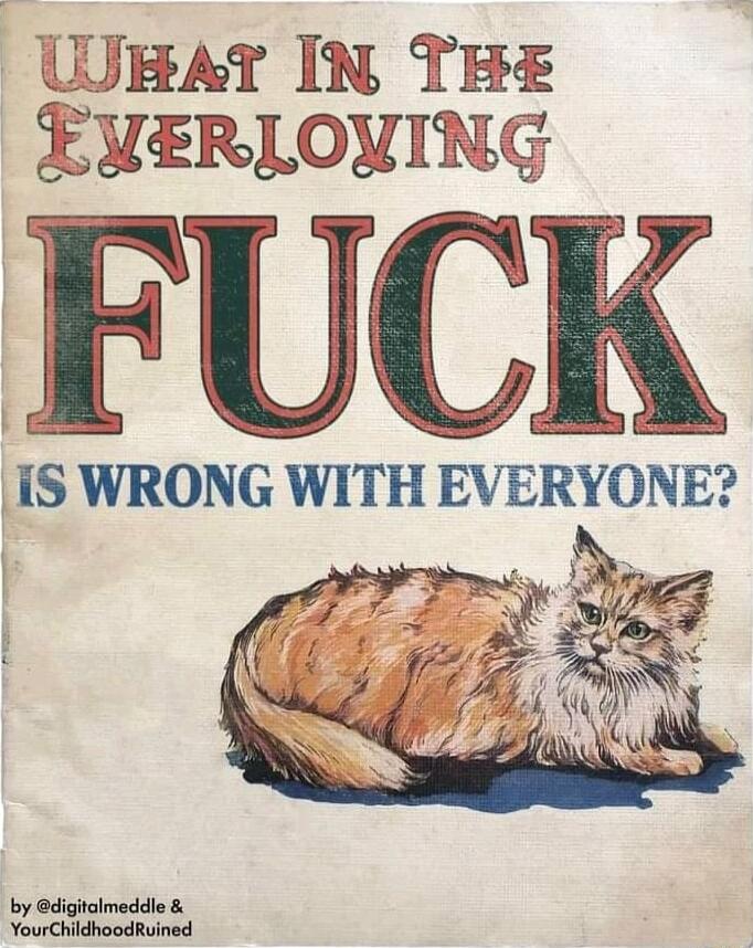 1131 IN TeE EYERLOVING FUCK iS WRONG WITH EVERYONE by digiclmeddle YourChildhoodRuined