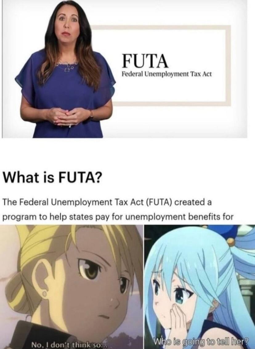 FUTA Federal Unemployment Tax Act What is FUTA The Federal Unemployment Tax Act FUTA created a program to help states pay for unemployment benefits for Y