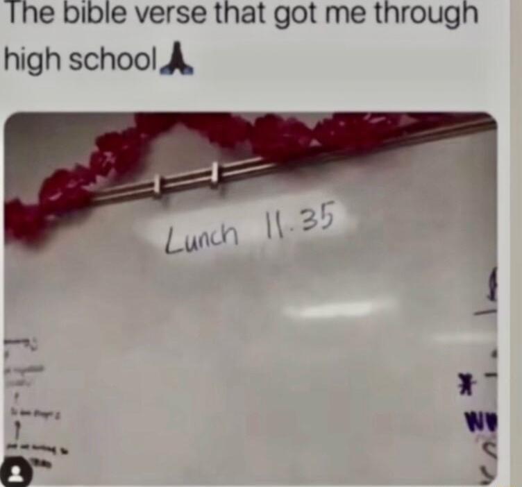 Ihe bible verse that got me through high school A