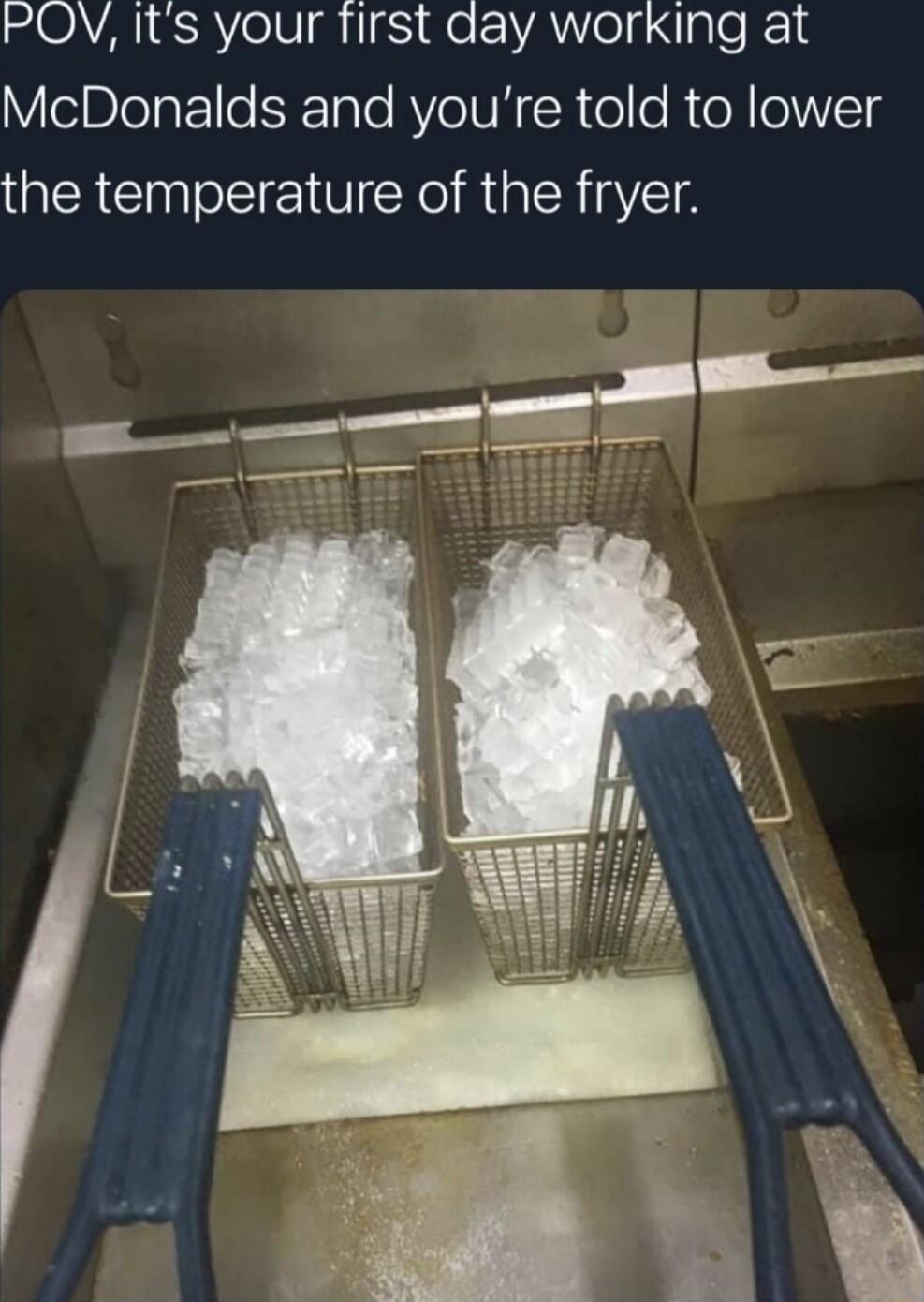 OISRV milsS He AL olg plo k18 McDonalds and youre told to lower the temperature of the fryer