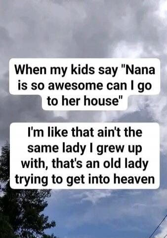 When my kids say 