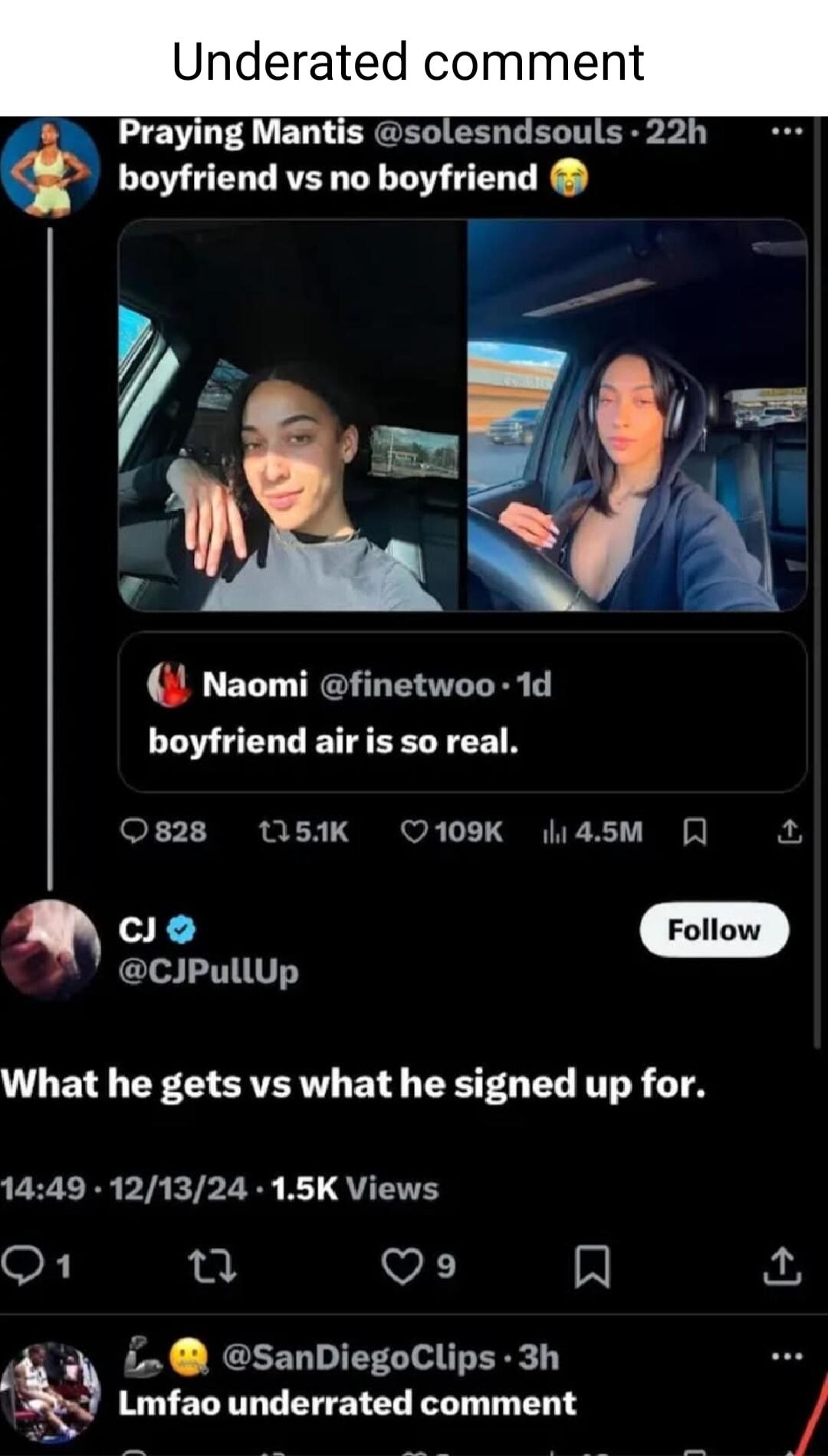 derated commen Praying Mantis solesndsouls 22h boyfriend vs no boyfriend r e F v Naomi finetwoo 1d boyfriend air is so real 7 828 N0SIK O109K 4asm cc Foliow A cipullup L LEN CEE SRRV BT B PO EL I R T 1449 121324 15K Views Q1 Qo R SanDiegoClips 3h Lmfao underrated comment