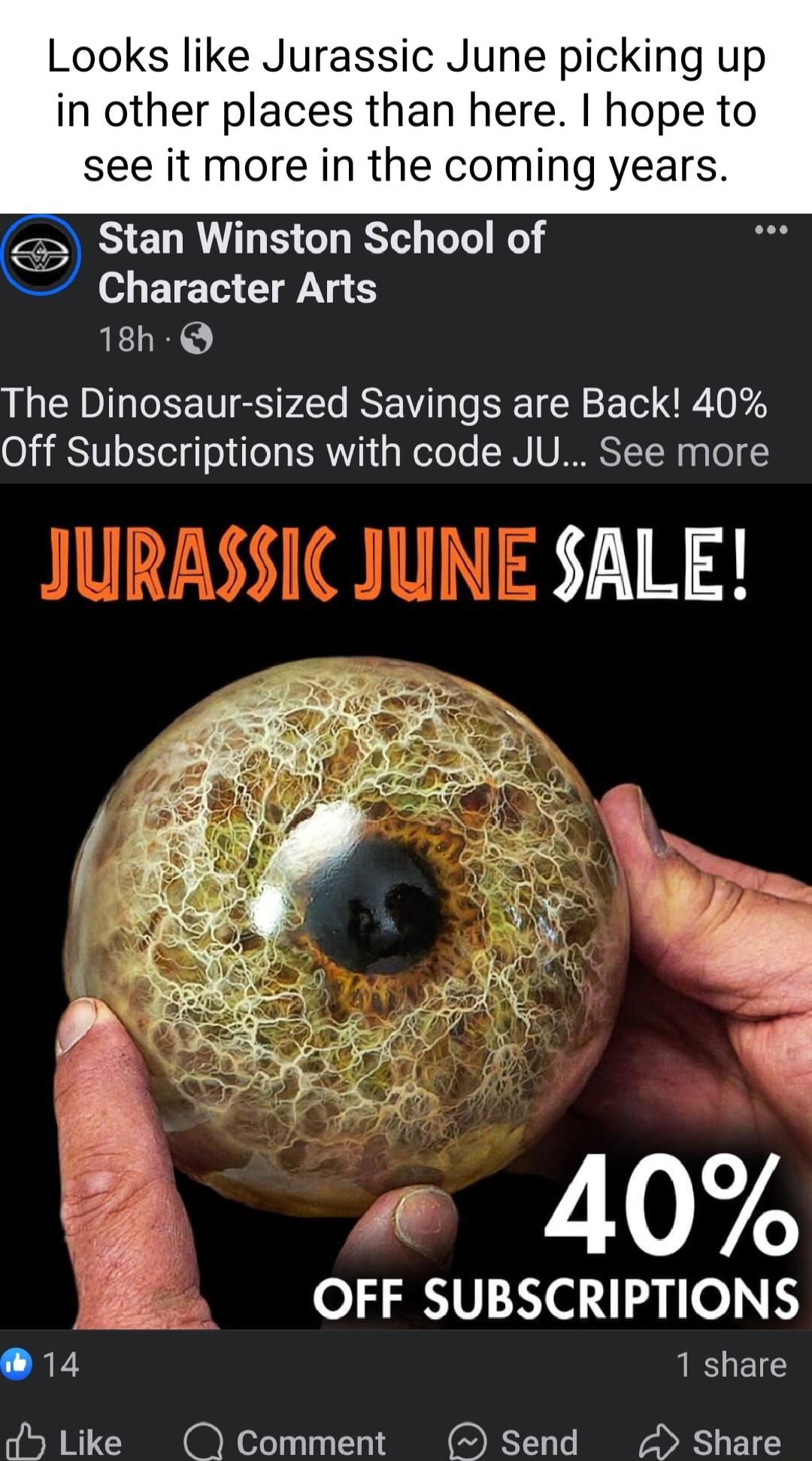 Looks like Jurassic June picking up in other places than here hope to see it more in the coming years Stan Winston School of S4BT CIN RGBS The Dinosaur sized Savings are Back 40 Off Subscriptions with code JU See more SALE 07 OFF SUBSCRIPTIONS 14 1 share d5Lke Q Comment Send Share