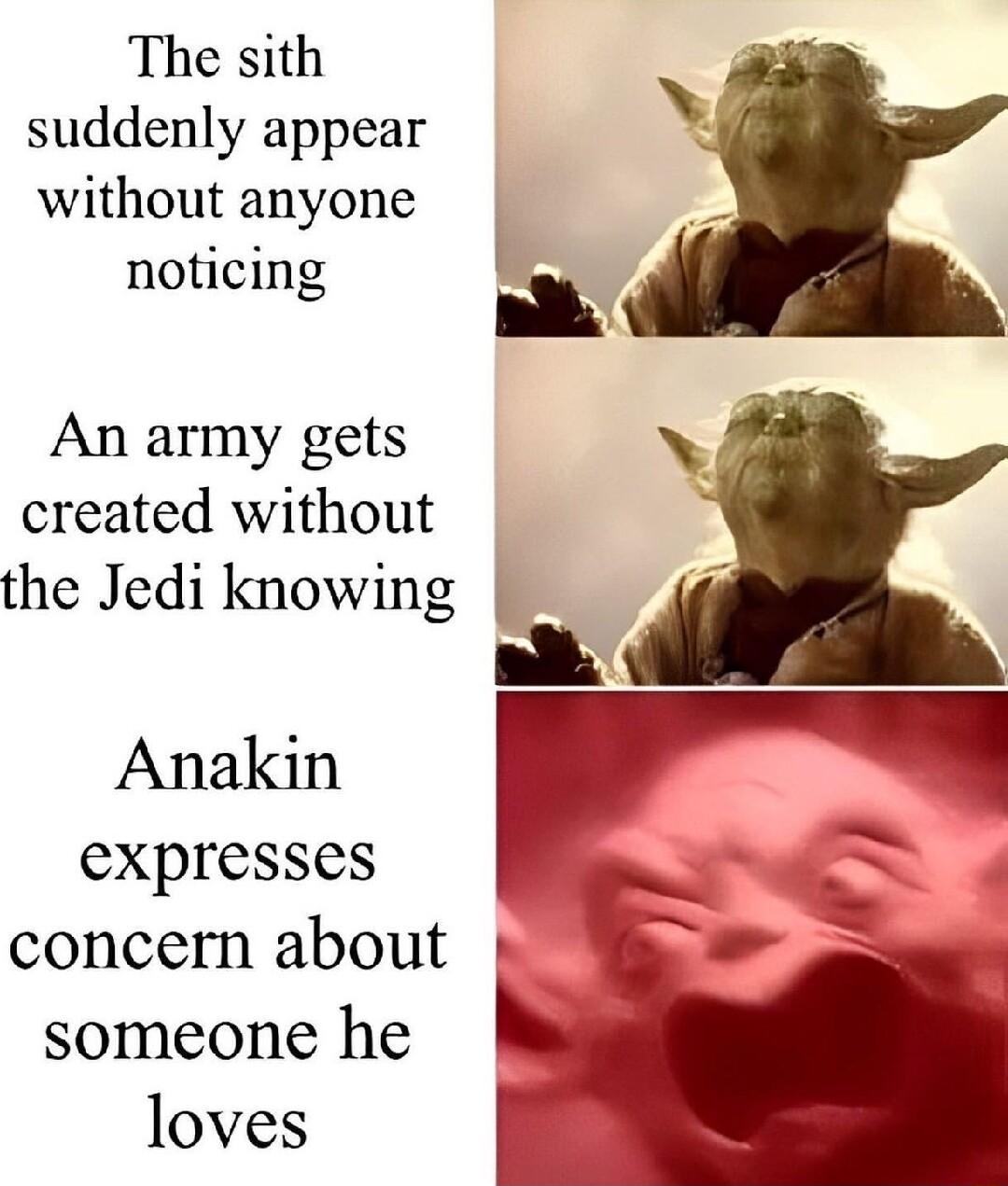 The sith suddenly appear without anyone noticing g An army gets created without the Jedi knowing alk Anakin someone he loves